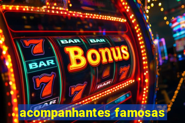 acompanhantes famosas